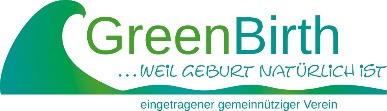 GreenBirth e.V. ...weil Geburt natürlich ist.